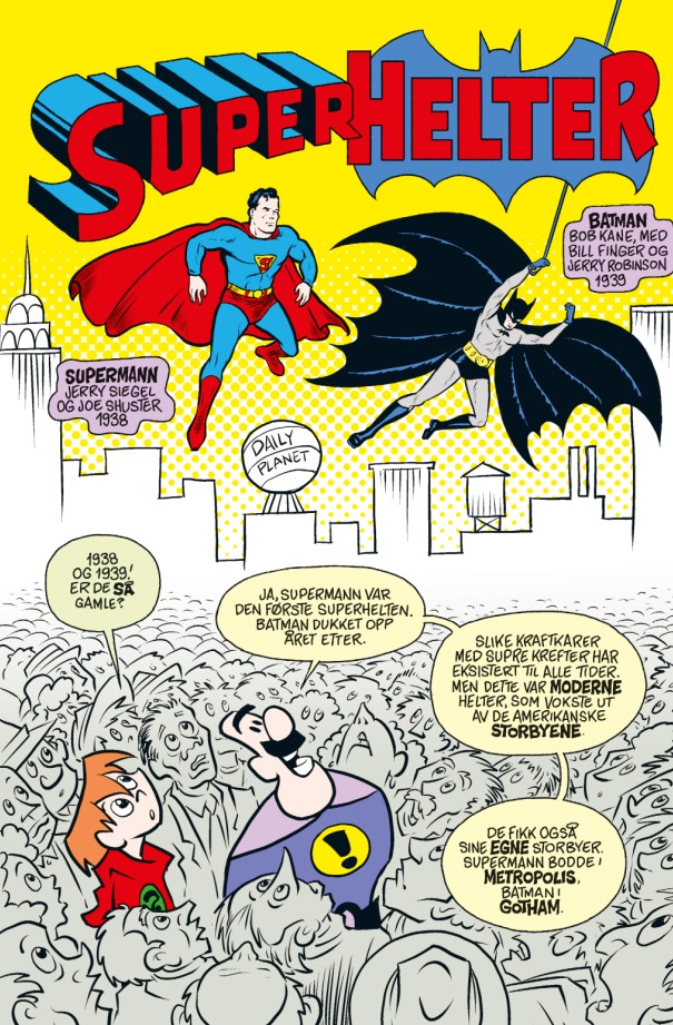 Supermann og Batman, født i henholdsvis 1938 og 1939. Faksimile: Cappelen Damm